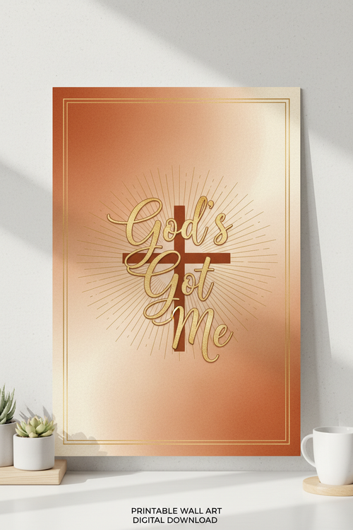 God's Got Me Daily Affirmation Print