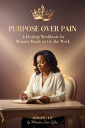 Purpose Over Pain Workbook — BO$$ING UP by Minister Lisa Lyles