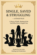 Single, Saved & Struggling — Playbill